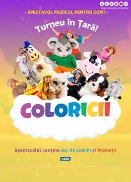 Coloricii -  Spectacol - Eveniment pentru Copii