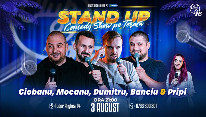 Stand up Comedy cu Andrei Ciobanu, Mocanu, George Dumitru, Banciu - Pripici la Terasa