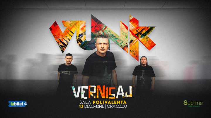 București: Vunk @ Sala Polivalenta - VERNISAJ