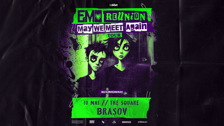 Brașov: Emo Reunion - May We Meet Again Tour