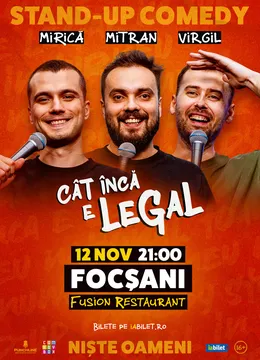 Focșani: Stand-up Comedy cu Sergiu Mirică, Virgil Ciulin și Dragoș Mitran | Niște Oameni | Cât încă e legal - ORA 20:30