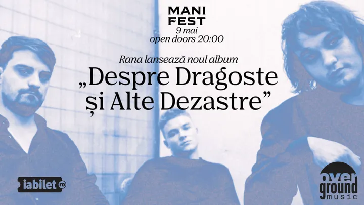 Iasi: Rana • Lansare album „Despre dragoste și alte dezastre”