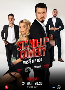 Ploiești: Stand-up Comedy cu Anisia Gafton, Serghei, Nonic și Oprea - „Mrs & Mr 007”