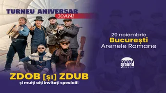 Zdob si Zdub - Concert aniversar 30 de ani