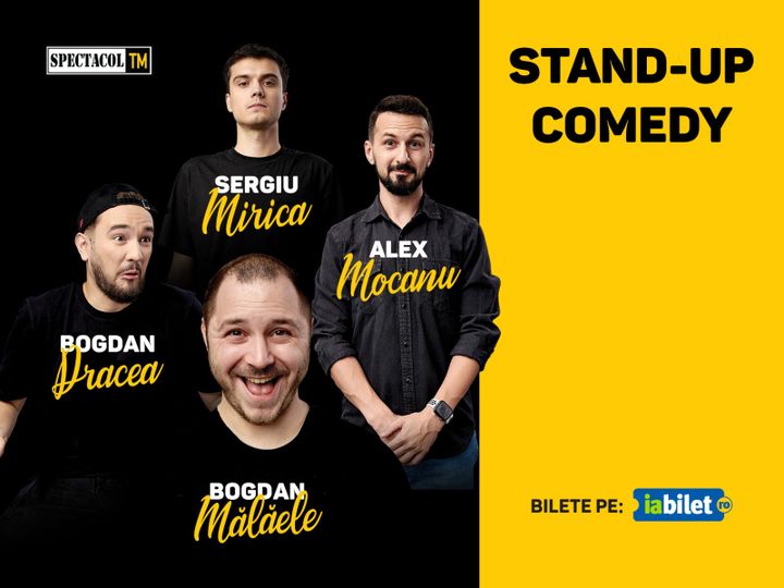 Turneu - Stand Up 4 Stand Up cu Mocanu, Mălăele, Mirică, Drăcea