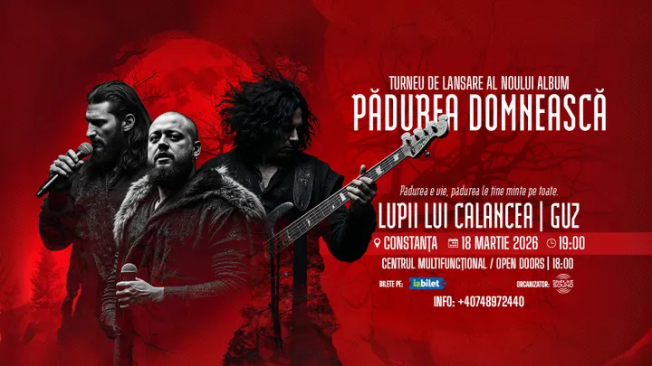 Constanța: Lupii lui Calancea & Guz – Turneu Național de Lansare: „Pădurea Domnească”