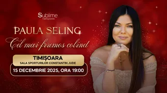 Timisoara: Paula Seling - “Cel mai frumos colind”