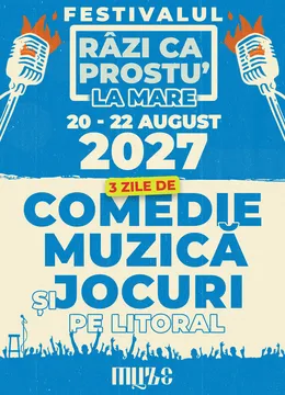 Festivalul de comedie si muzică "Râzi ca prostu' - la mare" 2027