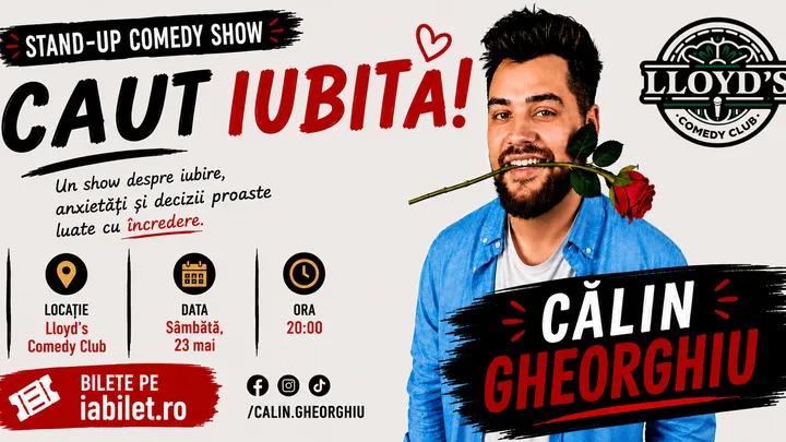 Lloyd's: Caut Iubită! Stand-up comedy cu Călin Gheorghiu