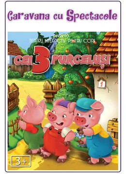 Povestea celor trei purceluși @ Happy Cinema din Colosseum Mall