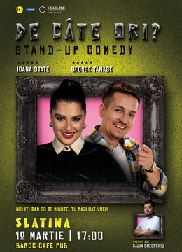 Slatina: Stand-up Comedy cu George Tănase și Ioana State - „De câte ori?” (EARLY SHOW)