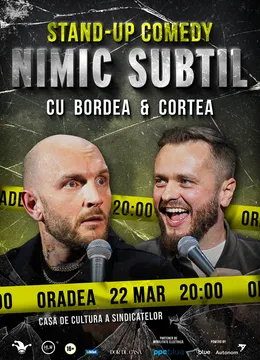 Oradea: Stand-Up Comedy cu Bordea & Cortea - "Nimic subtil"