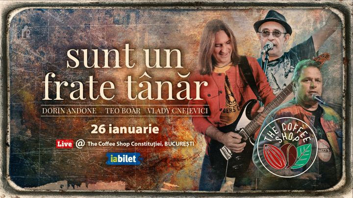 The Coffee Shop Music - Concert "Sunt un frate tanar"