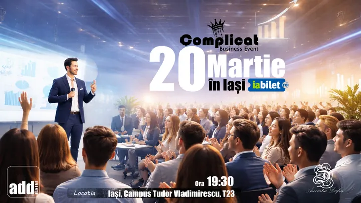 Iasi: Complicat - Business Event