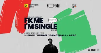 FK Me I'm Single at FORM Space