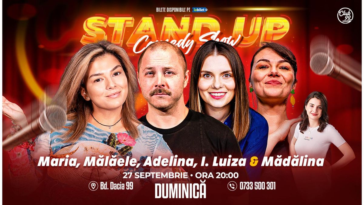 Stand-up Comedy cu Maria Popovici, Mălăele, Adelina Toma, Ioana Luiza & Mădălina Mihai la Club 99