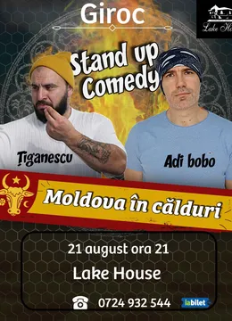 Giroc: Stand-up comedy cu Tiganescu si Adi Bobo | Moldova in calduri