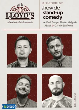 Lloyd's: Stand-up comedy cu Paul Lungu, Darius Grigorie, Tudor Matei și Cătălin Răileanu