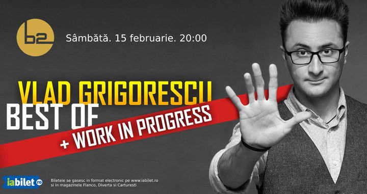 Iasi: Vlad Grigorescu - Best Of + Work in Progress