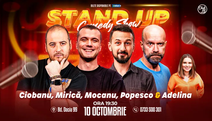 Stand-up Comedy cu Andrei Ciobanu, Mirică, Mocanu, Cristi Popesco - Adelina Toma la Club 99