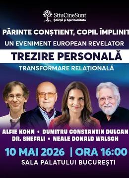 Dr. Shefali • Alfie Kohn •  Dumitru Constantin Dulcan • Neale Donald Walsch: "Părinte conștient, Copil împlinit"