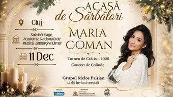 Cluj-Napoca: Maria Coman -  Acasă de Sărbători