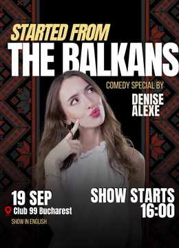 Started from the Balkans by Denise Alexe | Comedy Special at Club 99