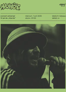 Macanache • Concert Aniversar 10 Ani de „Interzis”