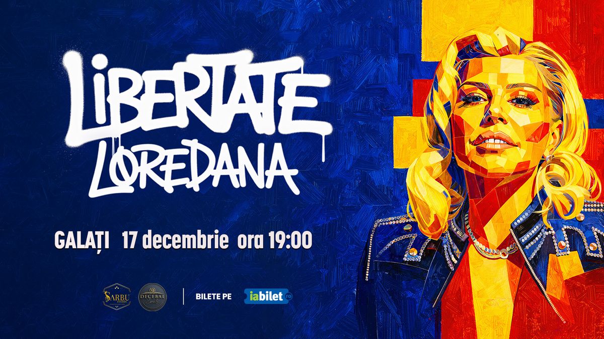 Galati: Concert Loredana - Turneu „Libertate”
