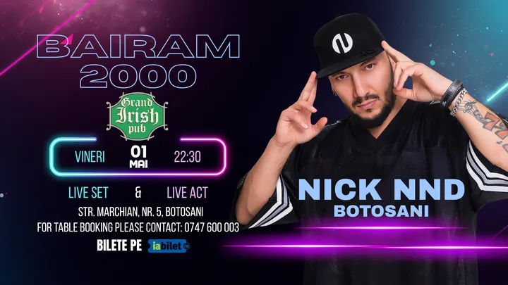 Botosani: Bairam 2000 cu NiCK NND