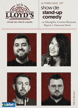 Lloyd's: Stand-up comedy cu Călin Gheorghiu, Cristina Botezatu, Popică și Octavian Preda