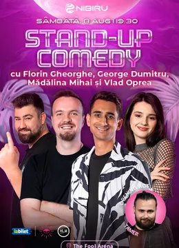 Nibiru: The Fool Arena ~ Stand-up comedy cu Florin Gheorghe, George Dumitru, Vlad Oprea și Mădălina Mihai