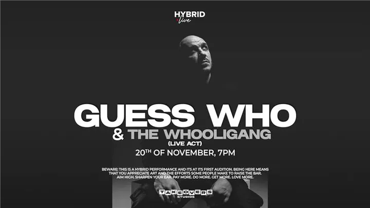 Hybrid Live: GUESS Who & The Whooligang Band