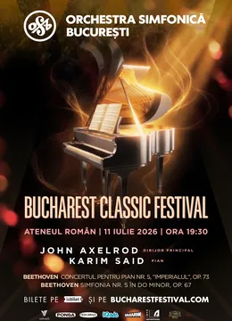 Bucharest Classic Festival: Beethoven, Orchestra Simfonică București, Karim Said, John Axelrod