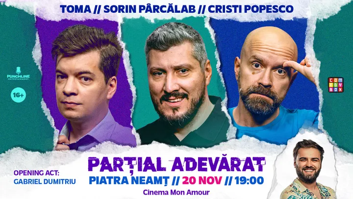 Piatra Neamt: Stand-up Comedy cu Sorin Pârcălab, Toma și Cristi Popesco | PARȚIAL ADEVĂRAT