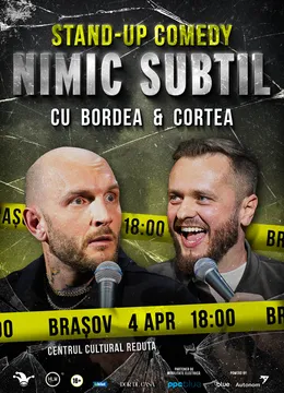 Brașov: Stand-Up Comedy cu Bordea & Cortea - "Nimic subtil" (EARLY SHOW)