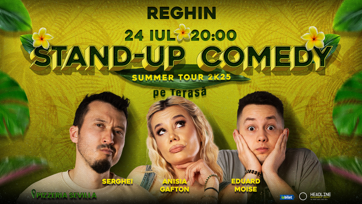Reghin: Stand-Up Comedy pe terasă cu Anisia Gafton, Serghei și Eduard Moise