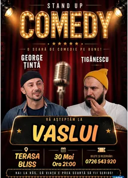 Vaslui: Stand-up comedy cu Ionut Tiganescu și George Tinta