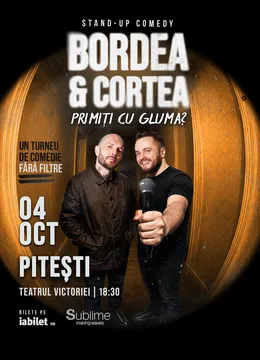 Pitești: Stand-Up Comedy cu Bordea & Cortea - "Primiți cu gluma?" - 18:30