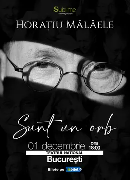 Horatiu Malaele - Sunt un Orb @ TNB - ora 18:00