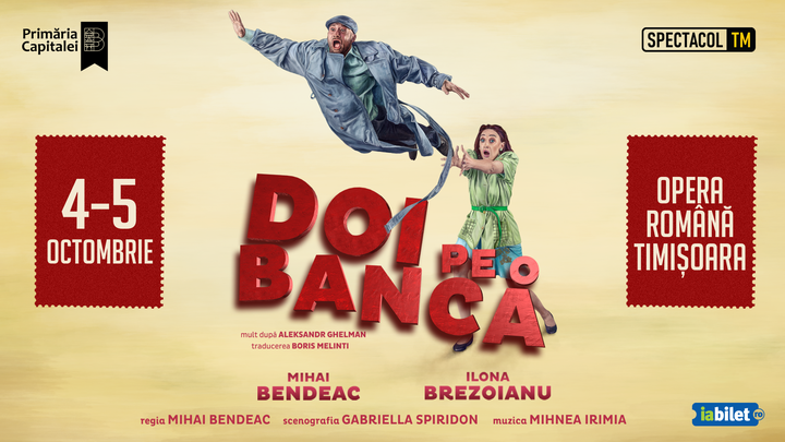 Timișoara: Doi pe o banca // Mihai Bendeac, Ilona Brezoianu - a doua reprezentatie