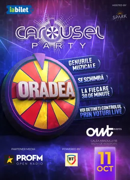 Oradea: Carousel Party