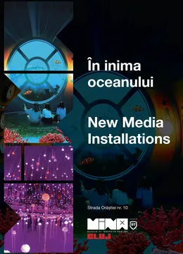 În inima oceanului + New Media Installations