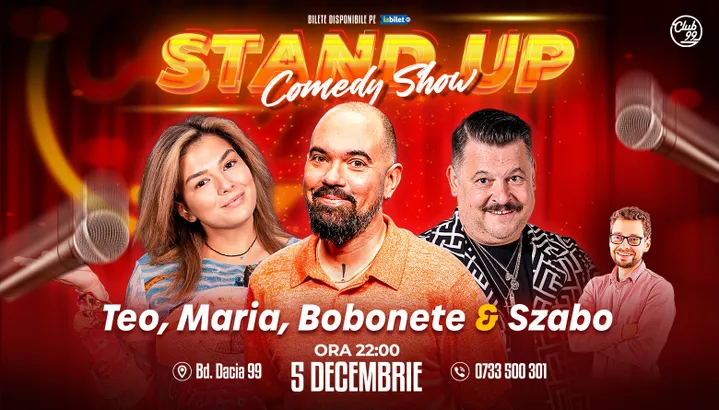 Stand-up Comedy cu Teo, Maria Popovici, Mihai Bobonete - Paul Szabo la Club 99