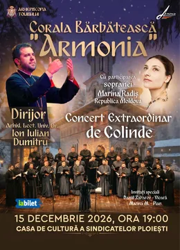 Ploiesti: Corala Bărbătească „Armonia” - Concert extraordinar de colinde