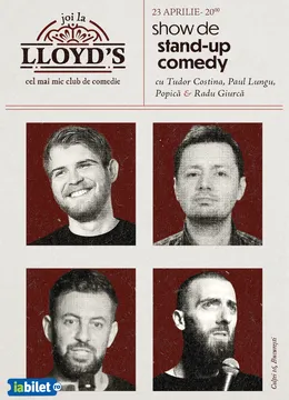 Lloyd's: Stand-up comedy cu Tudor Costina, Paul Lungu, Popică și Radu Giurcă