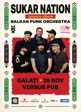 Galati: Sukar Nation - Lansare album Balkan Punk Orchestra