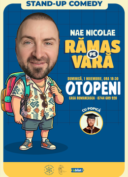 Otopeni: Ramas pe vara – stand-up cu Nae Nicolae