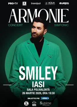 Iasi: Smiley - Armonie - Concert Simfonic