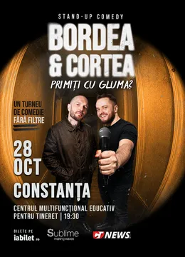 Constanta: Stand-Up Comedy cu Bordea & Cortea - "Primiți cu gluma?"